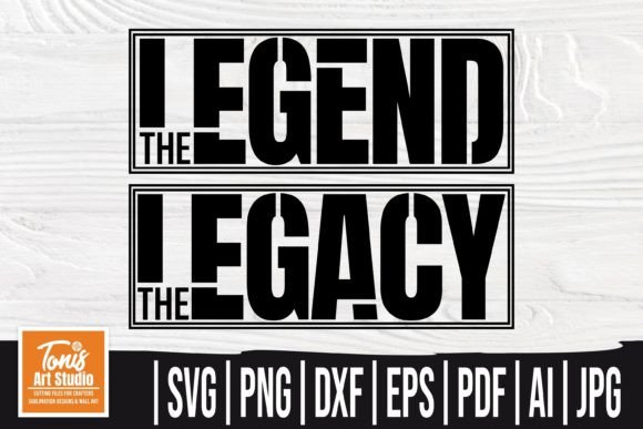 Download The Legend, the Legacy SVG | Dad &amp; Son - Son Collection
